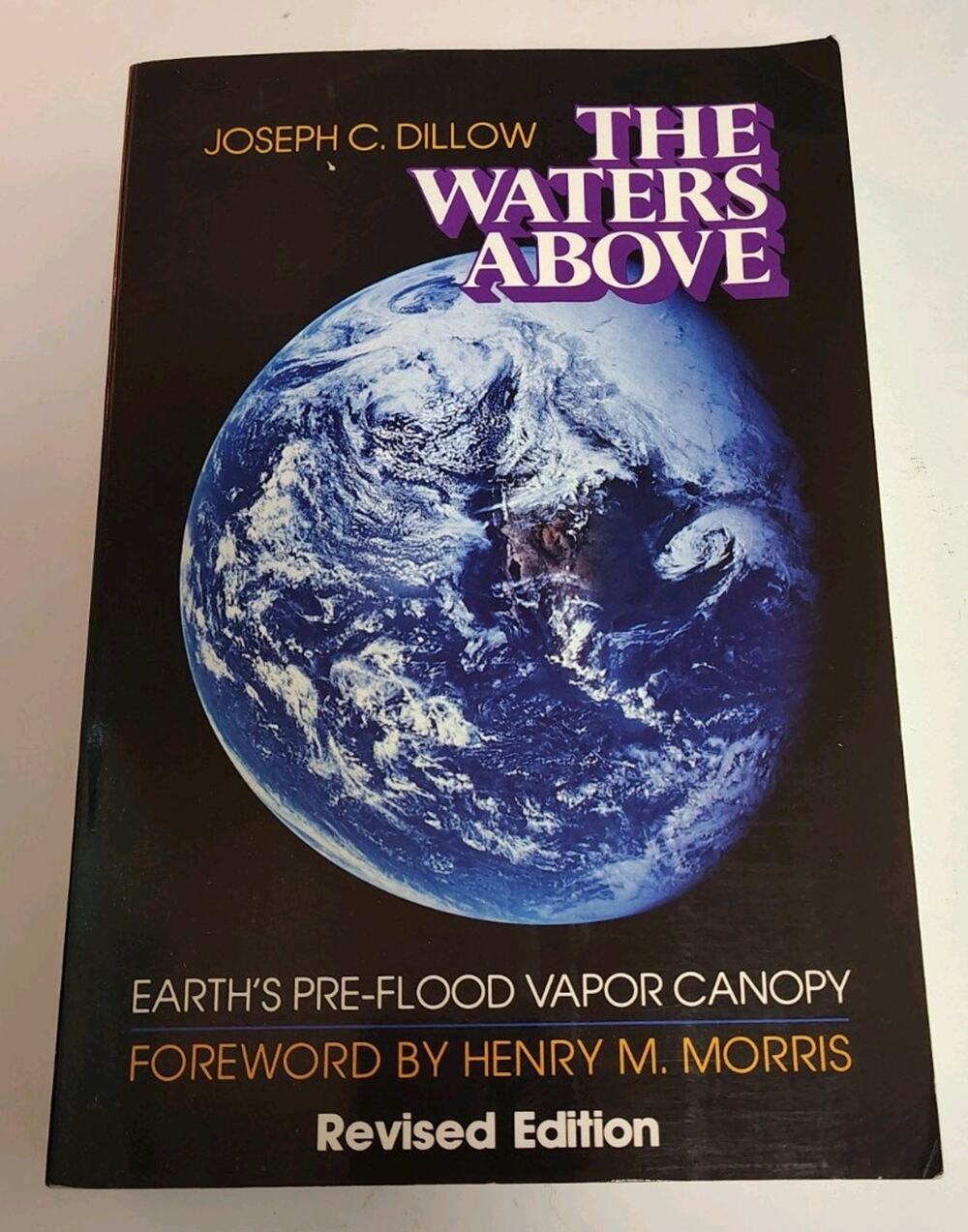 The Waters Above Book Joseph C Dillow Earth's Pre-Flood Vapor Canopy Revised